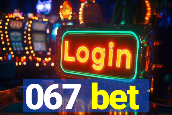 067 bet